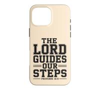 The Lord Guides Our Steps Proverbs 16:9 Bible Verse Case for iPhone 16 Pro Max
