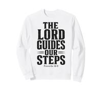 The Lord Guides Our Steps Proverbs 16:9 Bible Verse Sweatshirt