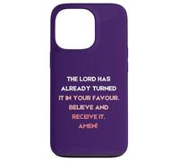 The Lord Has Already Turned It In Your Favour Case for iPhone 13 Pro
