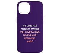 The Lord Has Already Turned It In Your Favour Case for iPhone 14