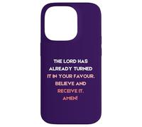 The Lord Has Already Turned It In Your Favour Case for iPhone 14 Pro