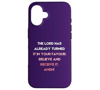 The Lord Has Already Turned It In Your Favour Case for iPhone 16
