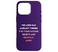 The Lord Has Already Turned It In Your Favour Case for iPhone 16 Pro