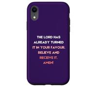 The Lord Has Already Turned It In Your Favour Case for iPhone XR