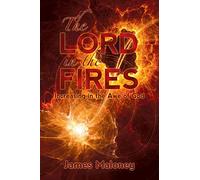 The Lord in the Fires: Increasing in the Awe of God