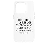 The Lord Is a Refuge Psalm 9:9 Bible Verse Faith Scripture Case for iPhone 15 Pro