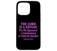 The Lord Is a Refuge Psalm 9:9 Bible Verse Faith Scripture Case for iPhone 15 Pro Max