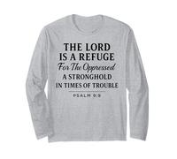 The Lord is a Refuge Psalm 9:9 Bible Verse Faith Scripture Long Sleeve T-Shirt