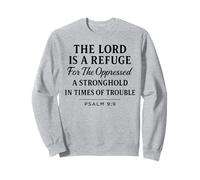 The Lord Is a Refuge Psalm 9:9 Bible Verse Faith Scripture Sweatshirt