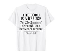 The Lord is a Refuge Psalm 9:9 Bible Verse Faith Scripture T-Shirt