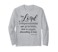 The Lord is Compassionate and Gracious Psalm 103:8 Scripture Long Sleeve T-Shirt