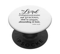 The Lord Is Compassionate And Gracious Psalm 103:8 Scripture PopSockets Adhesive PopGrip