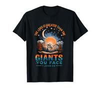 The Lord is Greater Than The Giants You Face T-Shirt
