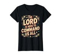 The Lord is Here to Command Us All Faith Reminder - Value Graphic T-Shirt, Women, Black, S