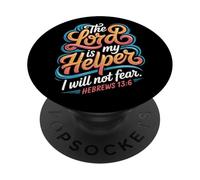 The Lord Is My Helper Hebrews 13:6 PopSockets Adhesive PopGrip