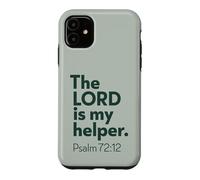 The LORD Is My Helper, Psalm 72 Christian Encouraging Gift Case for iPhone 11