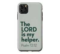 The LORD Is My Helper, Psalm 72 Christian Encouraging Gift Case for iPhone 11 Pro Max