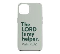 The LORD Is My Helper, Psalm 72 Christian Encouraging Gift Case for iPhone 13