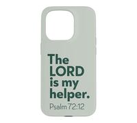 The LORD Is My Helper, Psalm 72 Christian Encouraging Gift Case for iPhone 15 Pro