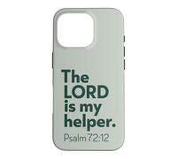 The LORD Is My Helper, Psalm 72 Christian Encouraging Gift Case for iPhone 16 Pro