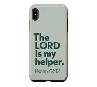 The LORD Is My Helper, Psalm 72 Christian Encouraging Gift Case for iPhone XS Max