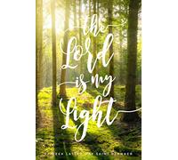 The Lord is My Light 52-Week Latter-day Saint Planner: Undated LDS Calendar, Scripture Study Thoughts, To-Dos, People to Serve, Meal