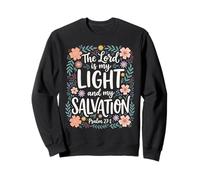 The Lord is my Light and my Salvation Psalm 27:1 Bible Verse Sweatshirt