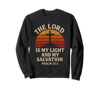 The Lord Is My Light and My Salvation Psalm 27:1 Christian Sweatshirt