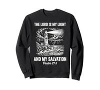 The Lord Is My Light And My Salvation Psalm 27 1 Lighthouse Sweatshirt