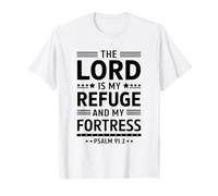 The Lord Is My Refuge And My Fortress T-Shirt