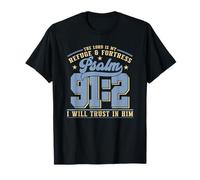 The Lord is My Refuge & Fortress - Psalm 91:2 T-Shirt