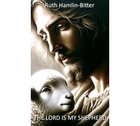 THE LORD IS MY SHEPHERD