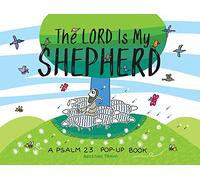 The Lord Is My Shepherd: A Psalm 23 Pop-Up Book