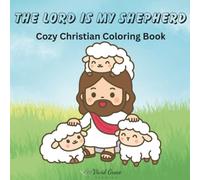 The Lord Is My Shepherd: Cozy Christian Coloring Book