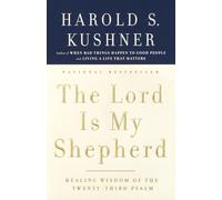 The Lord Is My Shepherd: Healing Wisdom of the Twenty-third Psalm