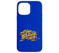 The Lord is my Shepherd I have everything I need. Christian Case for iPhone 13 Pro Max