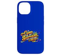 The Lord is my Shepherd I have everything I need. Christian Case for iPhone 14
