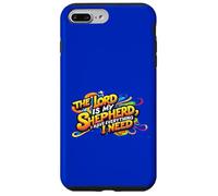 The Lord is my Shepherd I have everything I need. Christian Case for iPhone 7 Plus/8 Plus
