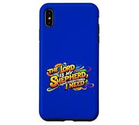 The Lord is my Shepherd I have everything I need. Christian Case for iPhone XS Max