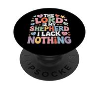 The Lord Is My Shepherd I Lack Nothing Church Strength - PopSockets Adhesive PopGrip