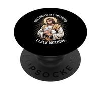 The Lord Is My Shepherd I Lack Nothing Church Strength - PopSockets Adhesive PopGrip