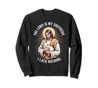 The Lord Is My Shepherd I Lack Nothing Church Strength - Sweatshirt