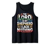 The Lord is My Shepherd I Lack Nothing Church Strength |- Tank Top