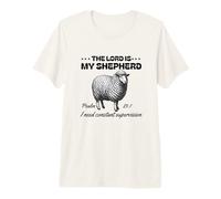 The Lord is My Shepherd I Need Constant Supervision Faith Premium T-Shirt