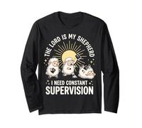 The Lord is My Shepherd I Need Constant Supervision Long Sleeve T-Shirt