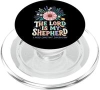 The Lord Is My Shepherd I Need Constant Supervision PopSockets PopGrip for MagSafe