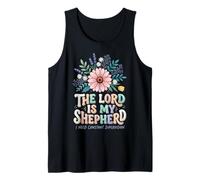 The Lord is My Shepherd I Need Constant Supervision Tank Top