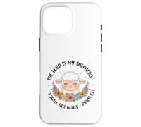 The Lord Is My Shepherd, I Shall Not Wait - Psalms 23:1 Case for iPhone 16 Pro Max