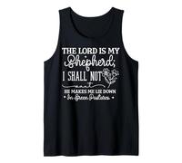 The Lord is My Shepherd; I Shall Not Want Faith Quote Tank Top