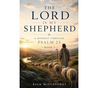 The Lord Is My Shepherd: Journey Through The Psalms - Book 3 (Journey Through The Psalms Devotional Series)
